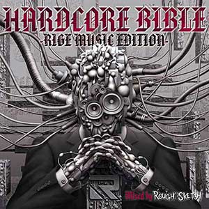 HARDCORE BIBLE - RIGE MUSIC EDITION - Mixed by RoughSketch 画像