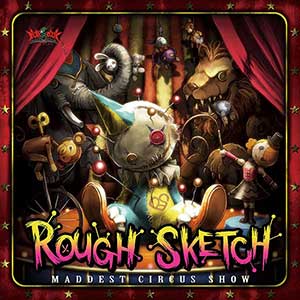 RoughSketch / MADDEST CIRCUS SHOW 画像