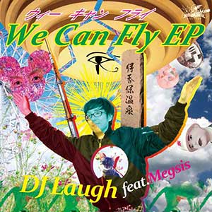 DJ Laugh / We Can Fly EP 画像