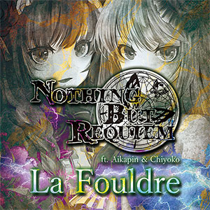 Nothing But Requiem / La Fouldre