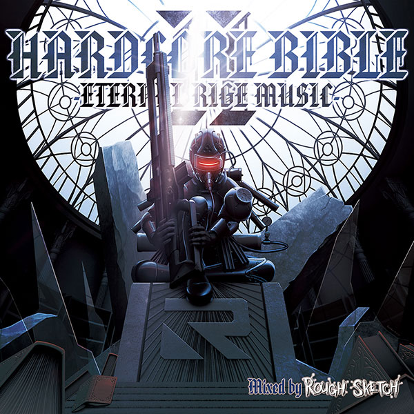 HARDCORE BIBLE II -ETERNAL RIGE MUSIC- Mix by RoughSketch